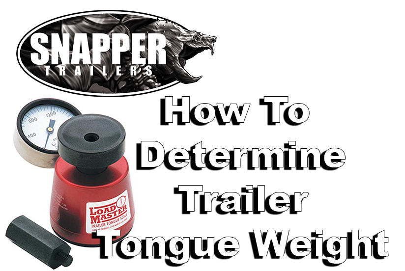 how-to-determine-trailer-tongue-weight-snapper-trailers